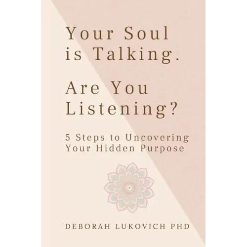 Your Soul is Talking. Are You Listening?