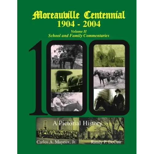 Moreauville Centennial 1904-2004: School and Family Commentaries