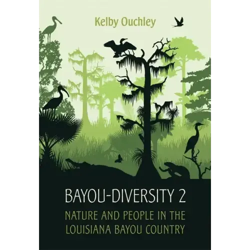 Bayou-Diversity 2: Nature and People in the Louisiana Bayou Country