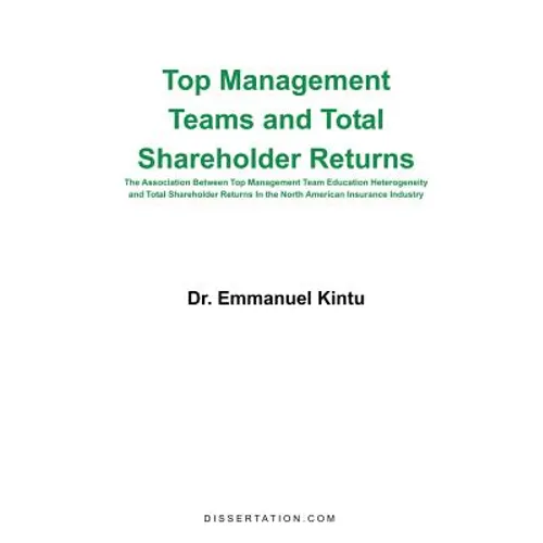 Top Management Teams and Total Shareholder Returns: The Association Between Top Management Team Education Heterogeneity and Total Shareholder Returns