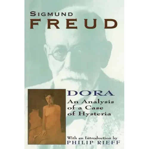 Dora: An Analysis of a Case of Hysteria