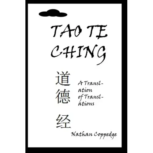 The Tao Te Ching: A Translation of Translations