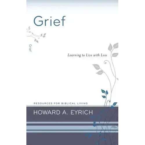 Grief: Learning to Live with Loss