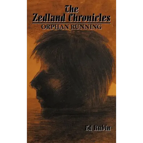 The Zedland Chronicles: Orphan Running