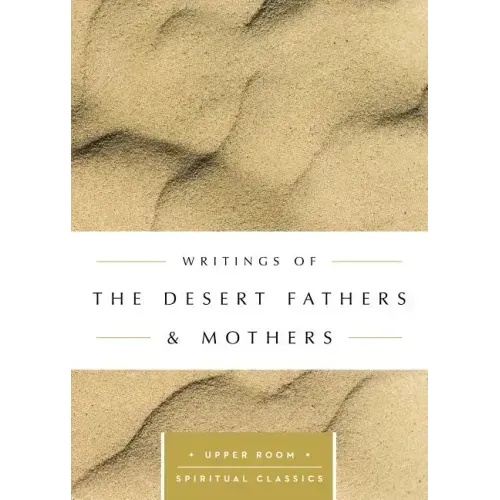 Writings of the Desert Fathers & Mothers