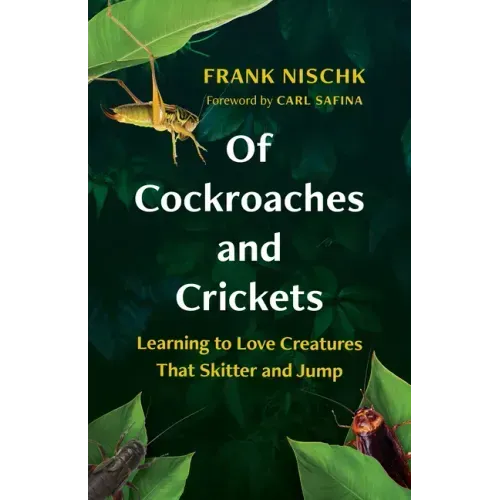 Of Cockroaches and Crickets: Learning to Love Creatures That Skitter and Jump