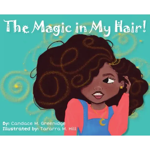 The Magic in My Hair!