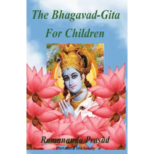 The Bhagavad-Gita For Children: and Beginners in Simple English