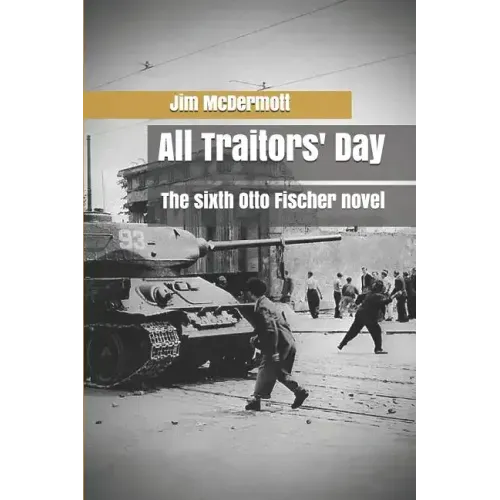 All Traitors' Day: The sixth Otto Fischer novel