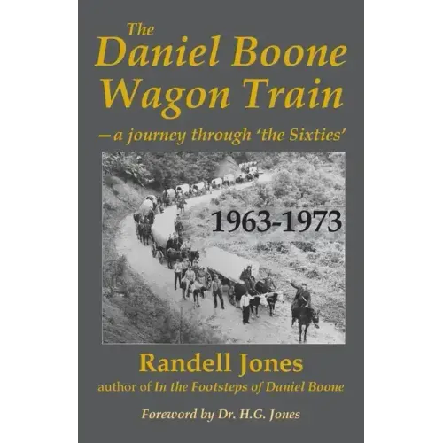 The Daniel Boone Wagon Train--a journey through 'the Sixties'