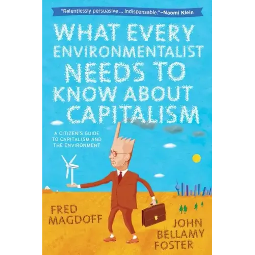 What Every Environmentalist Needs to Know about Capitalism