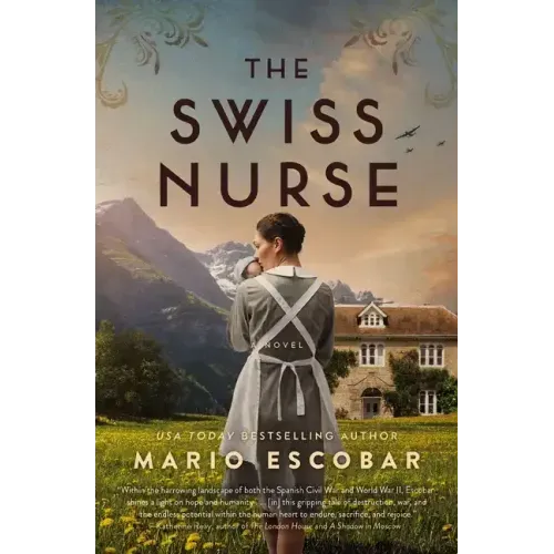 The Swiss Nurse: A Gripping Tale of Hope and Humanity Amidst the Spanish Civil War and WWII