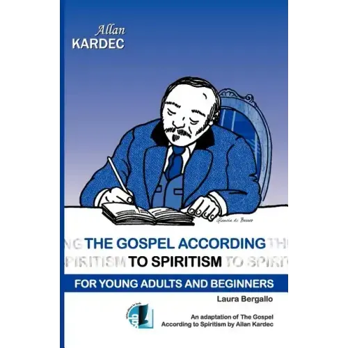 The Gospel According to Spiritism for Young Adults and Beginners