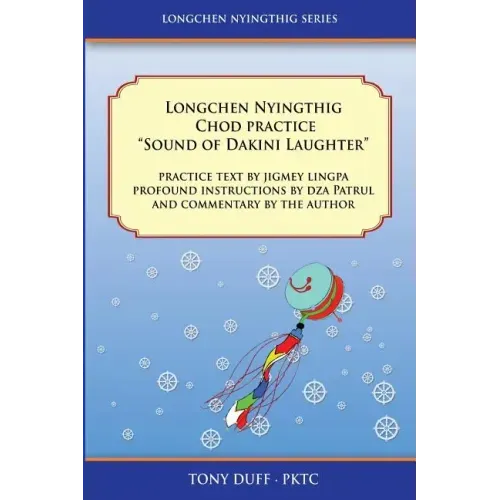 Longchen Nyingthig Chod Practice "Sound of Dakini Laughter"