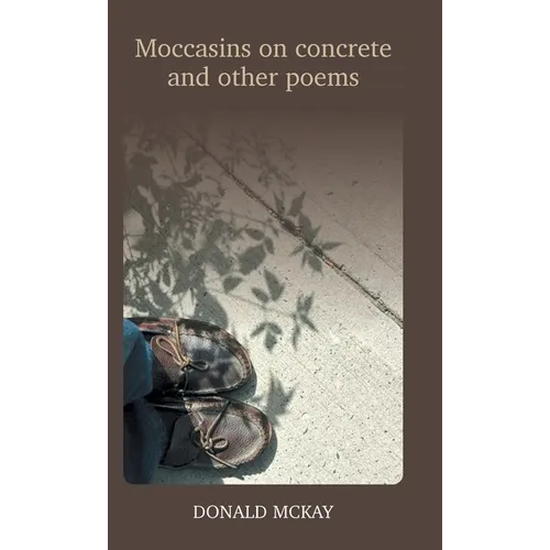 Moccasins on concrete and other poems