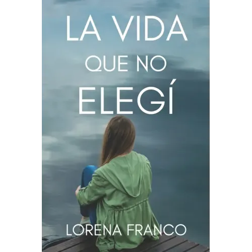 La vida que no elegi