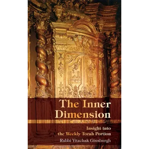 The Inner Dimension: Insight in the Weekly Torah Portion