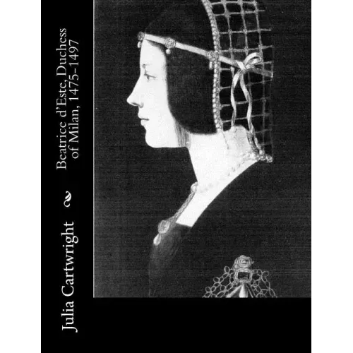 Beatrice d'Este, Duchess of Milan, 1475-1497