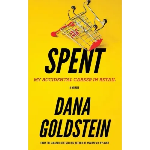 Spent: My Accidental Career in Retail