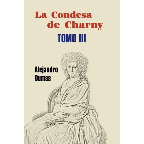 La condesa de Charny (Tomo 3)