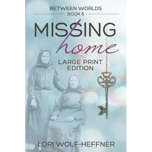 Between Worlds 6: Missing Home (large print)