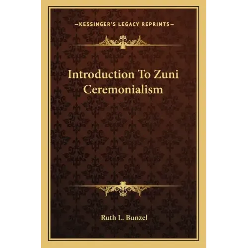 Introduction to Zuni Ceremonialism