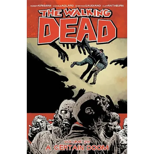 The Walking Dead Volume 28: A Certain Doom