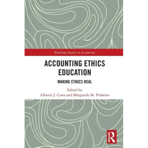 Accounting Ethics Education: Making Ethics Real
