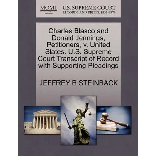 Charles Blasco and Donald Jennings, Petitioners, V. United States. U.S. Supreme Court Transcript of Record with Supporting Pleadings