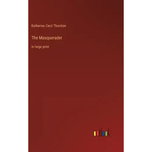 The Masquerader: in large print