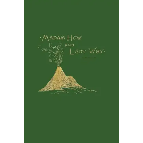 Madam How and Lady Why (Yesterday's Classics)