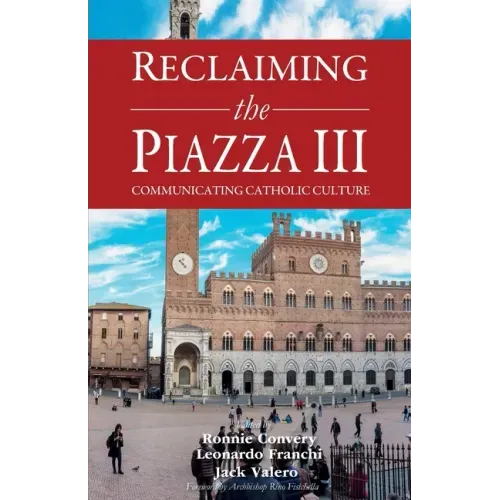 Reclaiming the Piazza III: Catholic Culture and the New Evangelisation