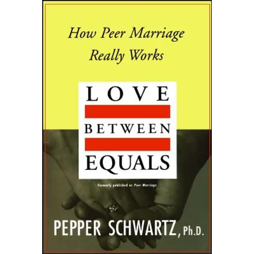 Love Between Equals: How Peer Marriage Really Works