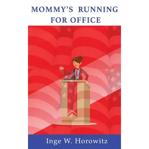 Mommy's Running for Office