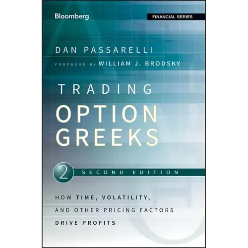 Trading Options Greeks: How Time, Volatility, and Other Pricing Factors Drive Profits