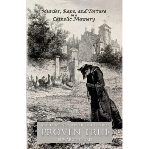 Murder, Rape, and Torture in a Catholic Nunnery