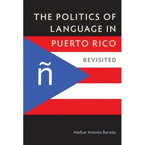 The Politics of Language in Puerto Rico: Revisited