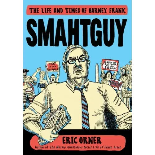 Smahtguy: The Life and Times of Barney Frank