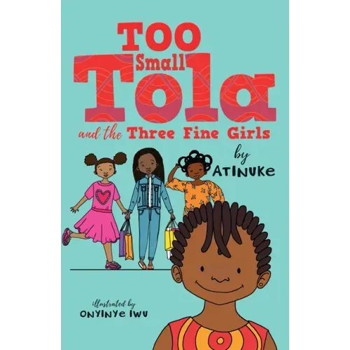 Too Small Tola and the Three Fine Girls