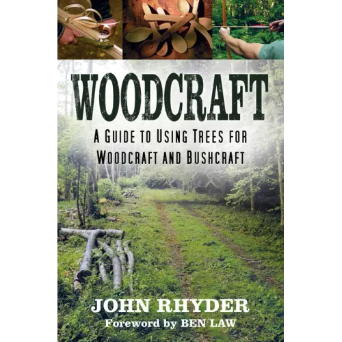 Woodcraft: A Guide to Using Trees for Woodcraft and Bushcraft