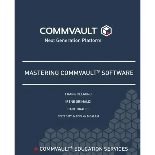 Mastering Commvault Software