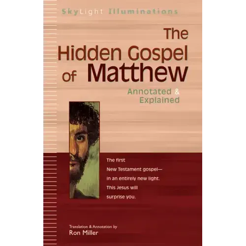 The Hidden Gospel of Matthew: Annotated & Explained