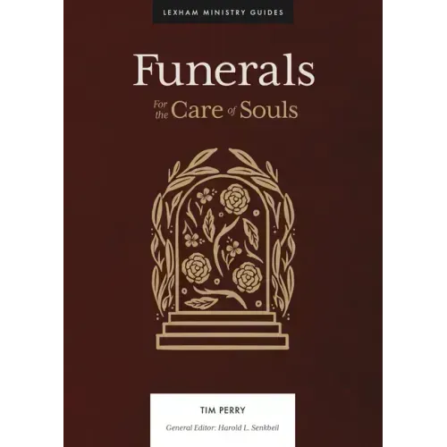 Funerals: For the Care of Souls