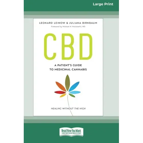 CBD: A Patient's Guide to Medicinal Cannabis--Healing without the High [Standard Large Print 16 Pt Edition]