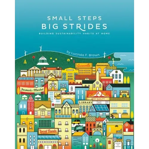 Small Steps, Big Strides: Building Sustainability Habits at Home