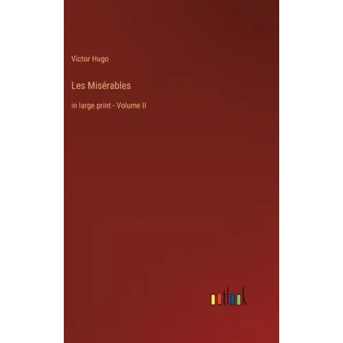 Les Misérables: in large print - Volume II