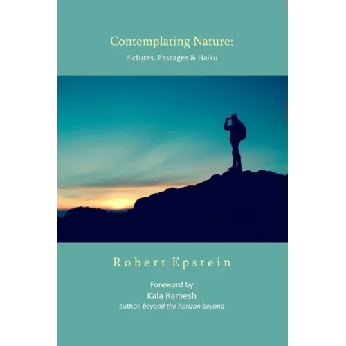 Contemplating Nature: Pictures, Passages & Haiku
