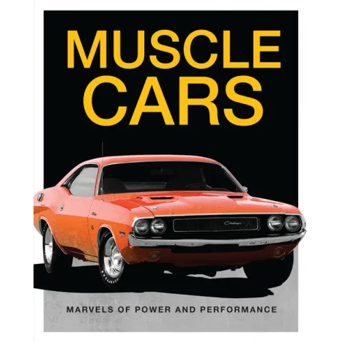 Muscle Cars: Marvels of Power and Performance