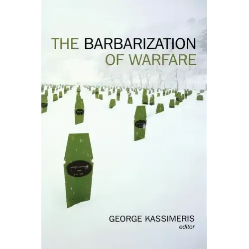The Barbarization of Warfare