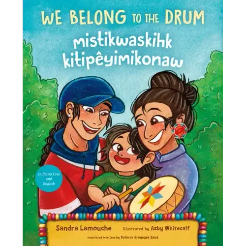 We Belong to the Drum / Mistikwaskihk Kitipêyimikonaw